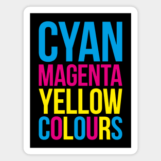 Cyan Magenta Yellow (Colours) Typography Stack Magnet